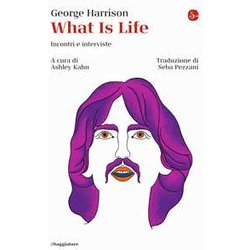What Is Life. Incontri E Interviste What Is Life. Incontri E Interviste
