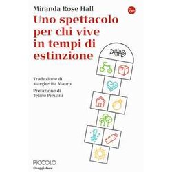 Uno Spettacolo Per Chi Vive In Tempi Di Estinzione Uno Spettacolo Per Chi Vive In Tempi Di Estinzione