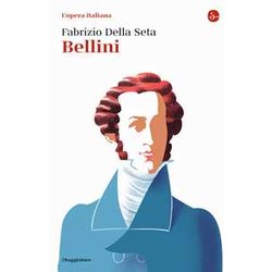 Bellini. L'opera Italiana Bellini. L'opera Italiana