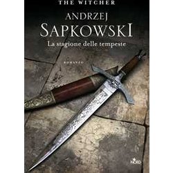 La Stagione Delle Tempeste. The Witcher. Vol. 8 La Stagione Delle Tempeste. The Witcher. Vol. 8