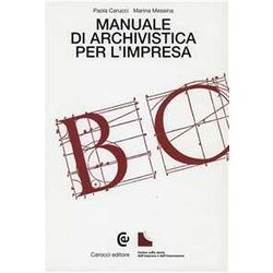 Manuale Di Archivistica Per L'impresa