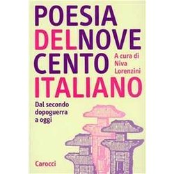 Poesia Del Novecento Italiano. Dal Secondo Dopoguerra A Oggi Poesia Del Novecento Italiano. Dal Secondo Dopoguerra A Oggi