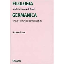 Filologia Germanica. Lingue E Culture Dei Germani Antichi