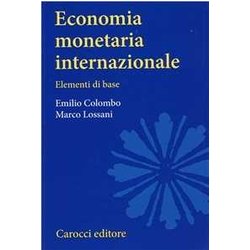 Economia Monetaria Internazionale. Elementi Di Base Economia Monetaria Internazionale. Elementi Di Base