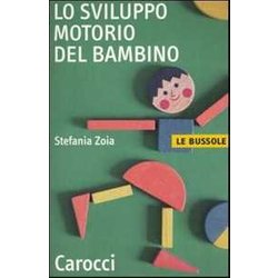 Lo Sviluppo Motorio Del Bambino Lo Sviluppo Motorio Del Bambino