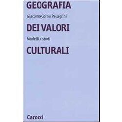 Geografia Dei Valori Culturali. Modelli E Studi Geografia Dei Valori Culturali. Modelli E Studi