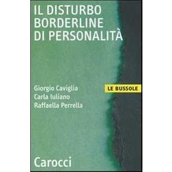 Il Disturbo Borderline Di Personalità Il Disturbo Borderline Di PersonalitÃ