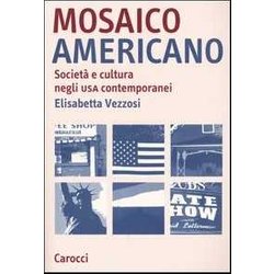 Mosaico Americano. Società E Cultura Negli Usa Contemporanei