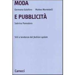 Moda E Pubblicità . Stile E Tendenze Del Fashion System Moda E Pubblicità . Stile E Tendenze Del Fashion System