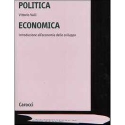 Politica Economica. Introduzione All'economia Dello Sviluppo Politica Economica. Introduzione All'economia Dello Sviluppo