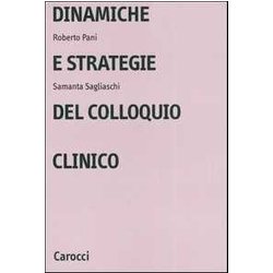 Dinamiche E Strategie Del Colloquio Clinico Dinamiche E Strategie Del Colloquio Clinico