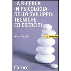 La Ricerca In Psicologia Dello Sviluppo: Tecniche Ed Esercizi La Ricerca In Psicologia Dello Sviluppo: Tecniche Ed Esercizi