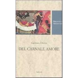 Del Carnale Amore. Ediz. Critica Del Carnale Amore. Ediz. Critica