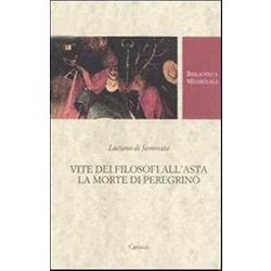 Vite Dei Filosofi All'asta-La Morte Di Peregrino. Testo Greco A Fronte Vite Dei Filosofi All'asta-La Morte Di Peregrino. Testo Greco A Fronte