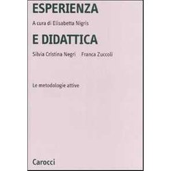 Esperienza E Didattica. Le Metodologie Attive Esperienza E Didattica. Le Metodologie Attive