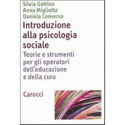 Introduzione Alla Psicologia Sociale. Teorie E Strumenti Per Gli Operatori De'educazione E Della Cultura Introduzione Alla Psicologia Sociale. Teorie E Strumenti Per Gli Operatori De'educazione E Della Cultura