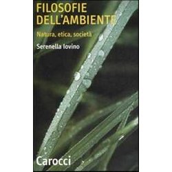 Filosofie Dell'ambiente. Natura, Etica, Società Filosofie Dell'ambiente. Natura, Etica, SocietÃ