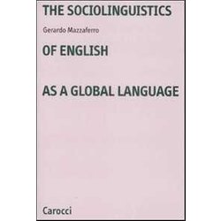 The Sociolinguistics Of English As A Global Language