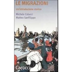 Le Migrazioni. Un'introduzione Storica Le Migrazioni. Un'introduzione Storica