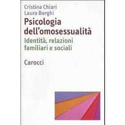 Psicologia Dell'omosessualità . Identità , Relazioni Familiari E Sociali Psicologia Dell'omosessualità . Identità , Relazioni Familiari E Sociali