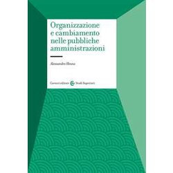 Organizzazione E Cambiamento Nelle Pubbliche Amministrazioni