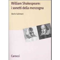 Shakespeare: I Sonetti Della Menzogna Shakespeare: I Sonetti Della Menzogna