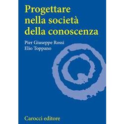 Progettare Nella Società Della Conoscenza Progettare Nella Società Della Conoscenza
