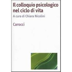 Il Colloquio Psicologico Nel Ciclo Di Vita Il Colloquio Psicologico Nel Ciclo Di Vita