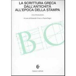 La Scrittura Greca Dall'antichità All'epoca Della Stampa La Scrittura Greca Dall'antichità All'epoca Della Stampa