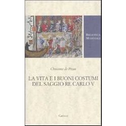 La Vita E I Buoni Costumi Del Saggio Re Carlo V La Vita E I Buoni Costumi Del Saggio Re Carlo V