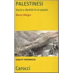 Palestinesi. Storia E Identità Di Un Popolo Palestinesi. Storia E Identità Di Un Popolo