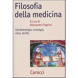 Filosofia Della Medicina. Epistemologia, Ontologia, Etica, Diritto Filosofia Della Medicina. Epistemologia, Ontologia, Etica, Diritto