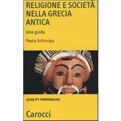 Religione E Società Nella Grecia Antica. Una Guida Religione E Società Nella Grecia Antica. Una Guida