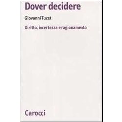 Dover Decidere. Diritto, Incertezza E Ragionamento