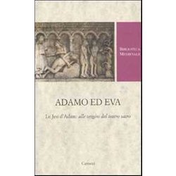 Adamo Ed Eva. Le Jeu D'adam: Alle Origini Del Teatro Sacro Adamo Ed Eva. Le Jeu D'adam: Alle Origini Del Teatro Sacro