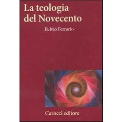 La teologia del Novecento