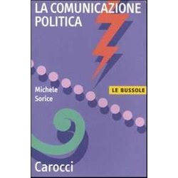 La Comunicazione Politica La Comunicazione Politica