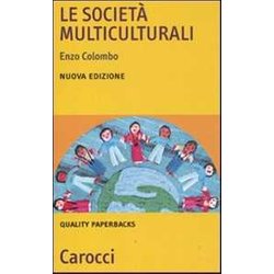 Le Società Multiculturali Le Società Multiculturali