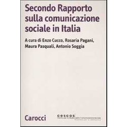 Secondo Rapporto Sulla Comunicazione Sociale In Italia Secondo Rapporto Sulla Comunicazione Sociale In Italia