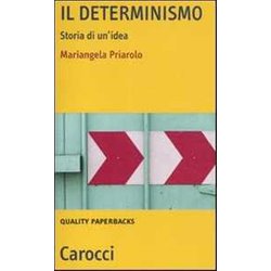 Il Determinismo. Storia Di Un'idea