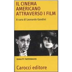 Il Cinema Americano Attraverso I Film Il Cinema Americano Attraverso I Film