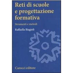 Reti Di Scuole E Progettazione Formativa. Strumenti E Metodi Reti Di Scuole E Progettazione Formativa. Strumenti E Metodi