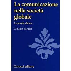 La Comunicazione Nella Società Globale. Le Parole Chiave