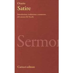 Satire. Testo Latino A Fronte. Ediz. Critica Satire. Testo Latino A Fronte. Ediz. Critica