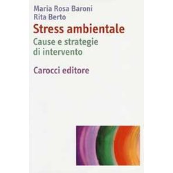 Stress Ambientale. Cause E Strategie Di Intervento Stress Ambientale. Cause E Strategie Di Intervento