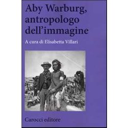 Aby Warburg, Antropologo Dell'immagine Aby Warburg, Antropologo Dell'immagine