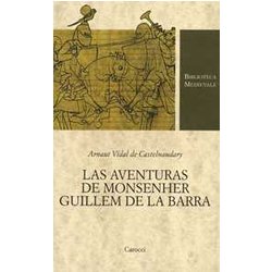 Las Aventuras De Monsenher Guillem De La Barra. Testo Originale A Fronte Las Aventuras De Monsenher Guillem De La Barra. Testo Originale A Fronte