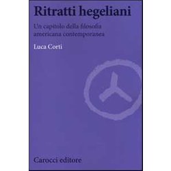 Ritratti Hegeliani. Un Capitolo Della Filosofia Americana Contemporanea