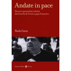 Andate In Pace. Parroci E Parrocchie In Italia Dal Concilio Di Trento A Papa Francesco
