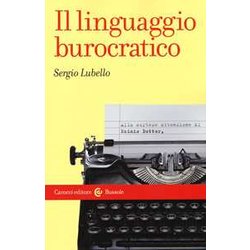 Il Linguaggio Burocratico Il Linguaggio Burocratico